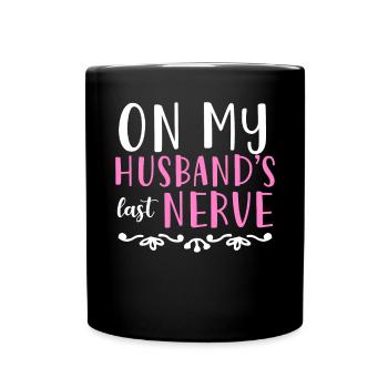 On My Husbands Last Nerve - Tasse einfarbig - Schwarz - Vorne