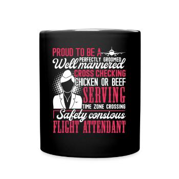 Flight Attendant Proud To Be Flight Attendant - Full Colour Mug - black - Front