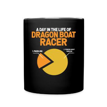 Funny Day Life of Dragon Boat Racer Paddeln - Tasse einfarbig - Schwarz - Vorne