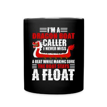 Funny Dragon Boat Caller Never Miss A Beat Racing - Tasse einfarbig - Schwarz - Vorne