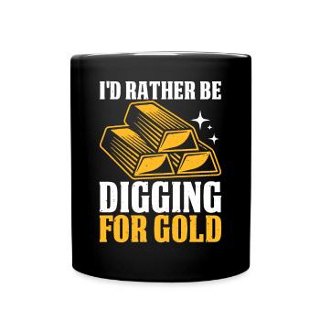 Goldwaschen Goldwäscher Goldschürfer Goldsucher - Tasse einfarbig - Schwarz - Vorne
