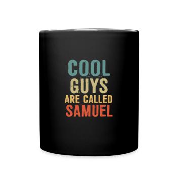 Cool guys are called Samuel - Tasse einfarbig - Schwarz - Vorne