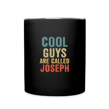 Cool guys are called Joseph - Full Colour Mug - black - Front