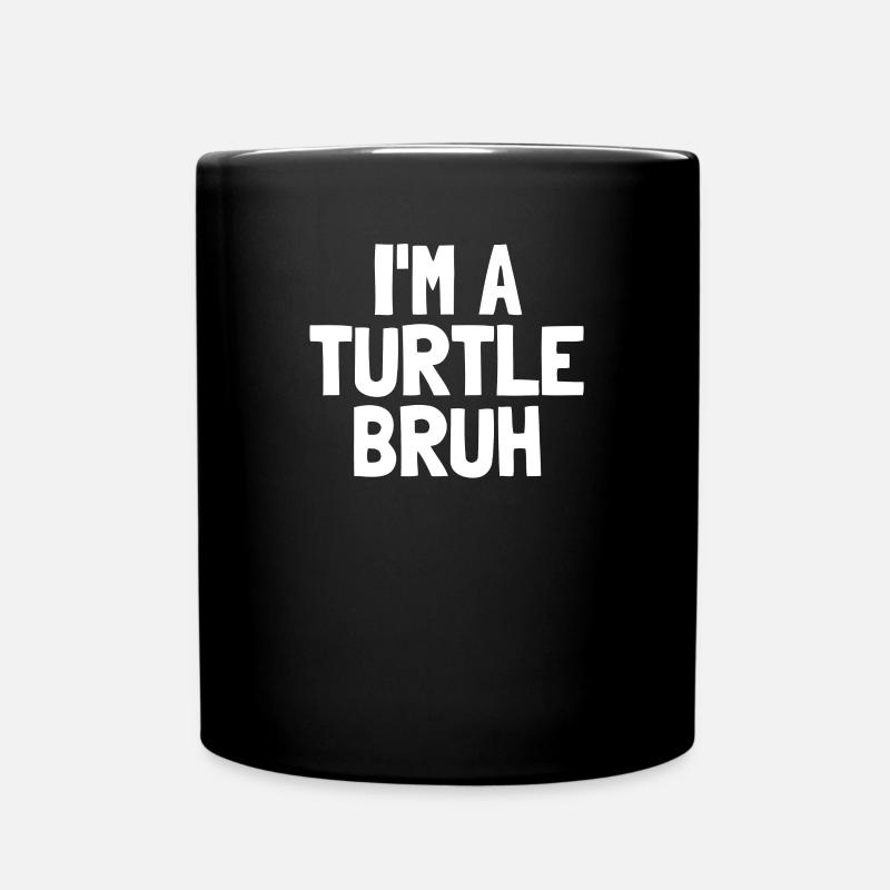 Ich bin eine Schildkröte bruh lustige Halloween Bo - Tasse einfarbig - Schwarz