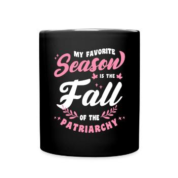 Ma saison préférée est la chute du patriarcat - Mug uni - noir - Devant