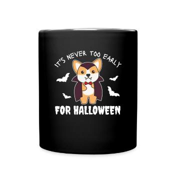 Corgi it's never too early for Halloween vampire - Full Colour Mug - black - Front