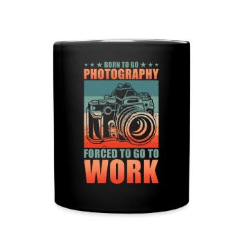 Photographer Born to photograph to work - Full Colour Mug - black - Front