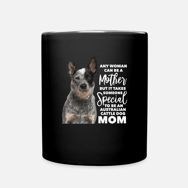 Australian Cattle Dog Mutter Hund Hunde Geschenk - Tasse einfarbig - Schwarz