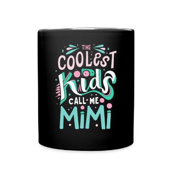 Die coolsten Kids nennen mich Mimi - Tasse einfarbig - Schwarz - Vorne