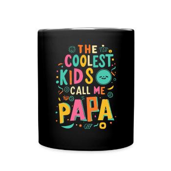 Die coolsten Kids nennen mich Papa - Tasse einfarbig - Schwarz - Vorne