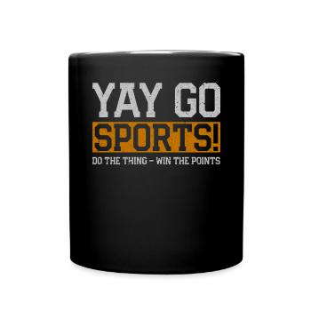 Yay Go Sports Do The Thing Win The Points Sport - Full Colour Mug - black - Front