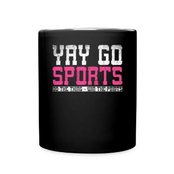 Yay Go Sports Do The Thing Win The Points Sport - Full Colour Mug - black - Front