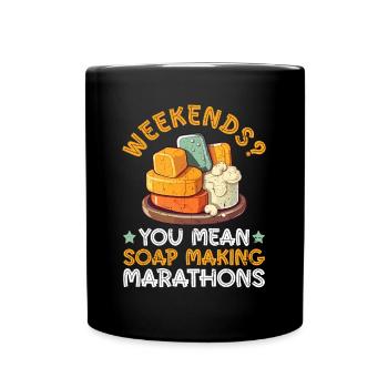 Weekends? Soap Marathons - Soap Soap Maker - Full Colour Mug - black - Front