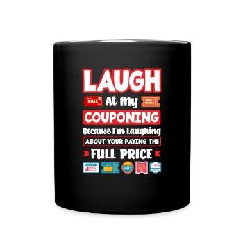 Lustiges Extrem Couponing Coupon Geschenk - Tasse einfarbig - Schwarz - Vorne