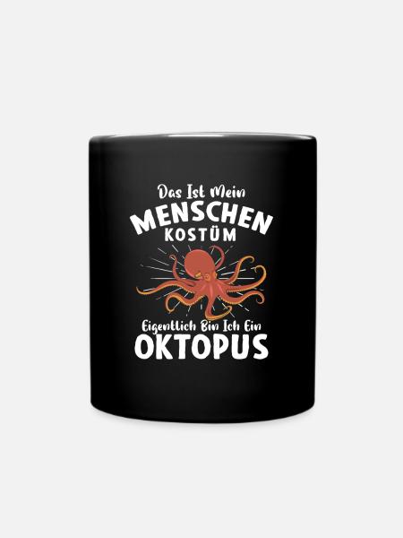 Das ist mein Menschen Kostüm Ich bin ein Oktopus - Tasse einfarbig - Schwarz