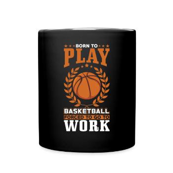 Born to play basketball - Full Colour Mug - black - Front