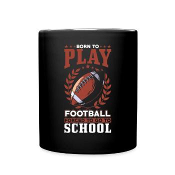 Born to play football - Full Colour Mug - black - Front