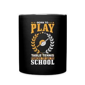 Né pour jouer au tennis de table - Mug uni - noir - Devant