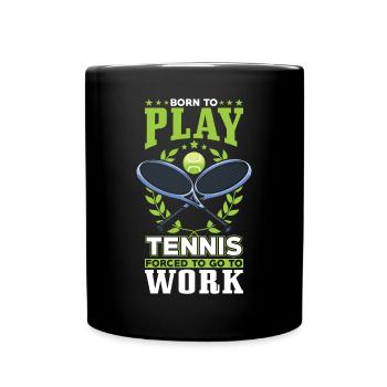 Né pour jouer au tennis - Mug uni - noir - Devant