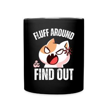 Fluff Around and find out Funny Sarcastic Cat Lady - Full Colour Mug - black - Front