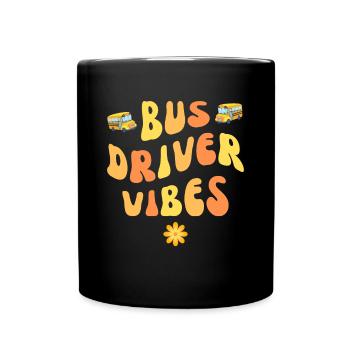 Bus Driver Vibes - Full Colour Mug - black - Front