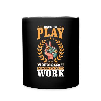 Gamers Born to Play Video Games - Full Colour Mug - black - Front