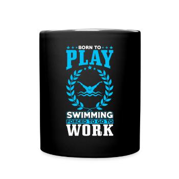 Zum Schwimmen Spielen Geboren - Tasse einfarbig - Schwarz - Vorne