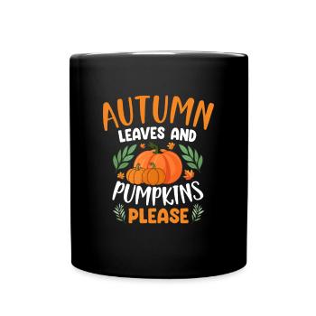 Autumn Leaves And Pumpkins Please - Tasse einfarbig - Schwarz - Vorne