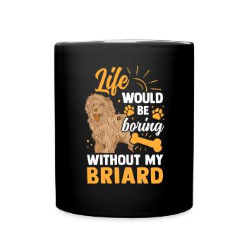 Ce serait ennuyeux sans Briard Berger de Brie - Mug uni - noir - Devant