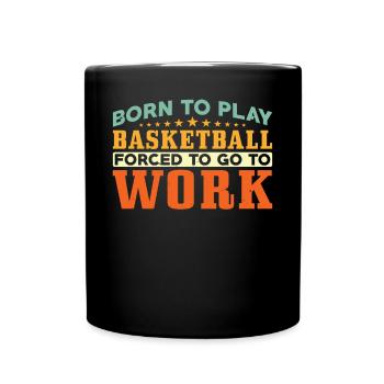 Born to play basketball - Full Colour Mug - black - Front
