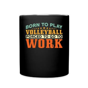 Born to play volleyball - Full Colour Mug - black - Front