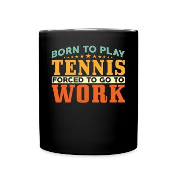 Born to play tennis - Full Colour Mug - black - Front