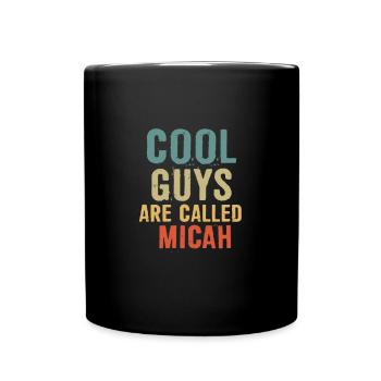 Cool guys are called Micah - Full Colour Mug - black - Front