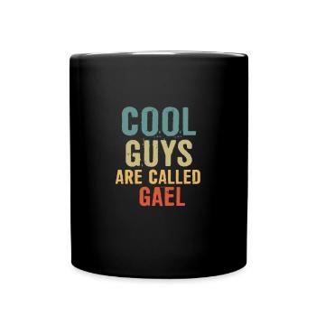 Les mecs cool s’appellent Gael - Mug uni - noir - Devant