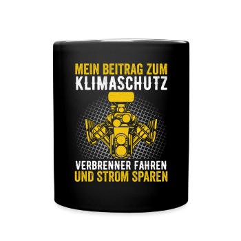 Verbrenner Fahren Strom Klimaschutz Lustig - Tasse einfarbig - Schwarz - Vorne