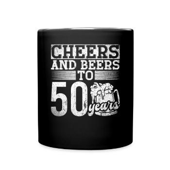 Cheers And Beers To Fifty Years Birthday - Full Colour Mug - black - Front