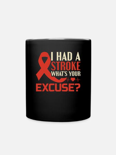 I Had A Stroke - What's Your Excuse? - - Tasse einfarbig - Schwarz