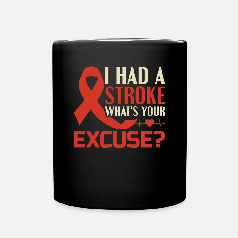 I Had A Stroke - What's Your Excuse? - - Tasse einfarbig - Schwarz