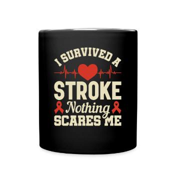 I Survived A Stroke Nothing Scares Me - - Full Colour Mug - black - Front