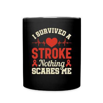 J’ai survécu à un accident vasculaire cérébral Rien ne me fait peur - - Mug uni - noir - Devant