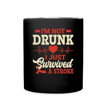 Je ne suis pas ivre, je viens de survivre à un accident vasculaire cérébral - - Mug uni - noir - Devant