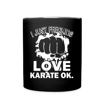 Karate I Just Freaking Love Karate - Full Colour Mug - black - Front