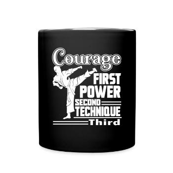 Karate Karate Courage First Power Second - Full Colour Mug - black - Front