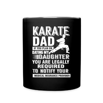 Karate Dad If You Plan On Dating My Daughter - Full Colour Mug - black - Front