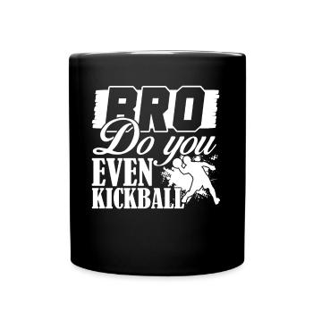 Kickball Do You Even Kickball - Full Colour Mug - black - Front