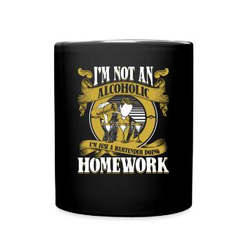 Not An Alcoholic Just A Bartender Doing Homework - Tasse einfarbig - Schwarz - Vorne