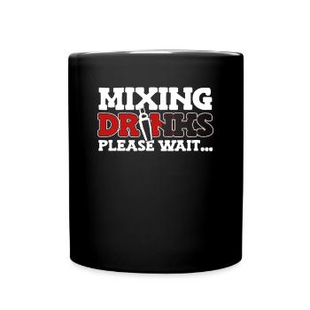 Mixing Drinks Please Wait Barmann Bartender - Tasse einfarbig - Schwarz - Vorne