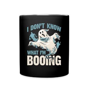 I don't know what I'm BOOING - Tasse einfarbig - Schwarz - Vorne