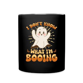 I don't know what I'm BOOING - Tasse einfarbig - Schwarz - Vorne