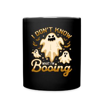 I don't know what I'm BOOING - Tasse einfarbig - Schwarz - Vorne